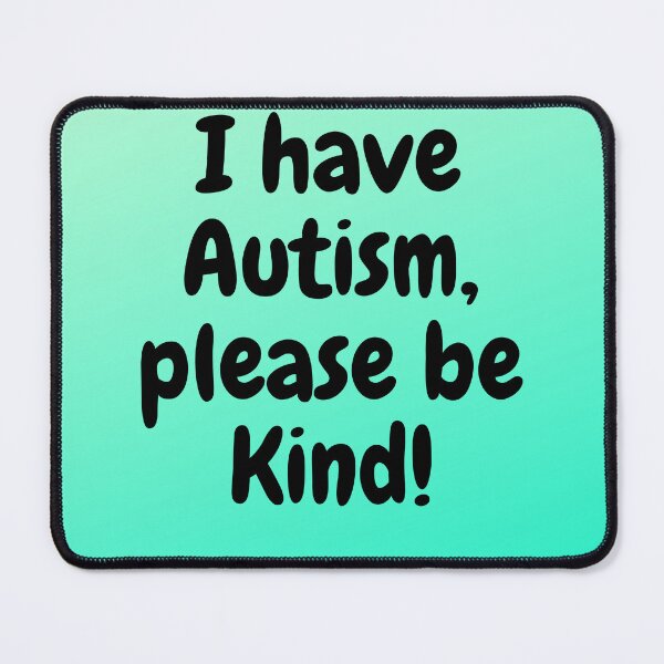 Item preview, I have autism, please be kind! designed and sold by tattooclumsey.