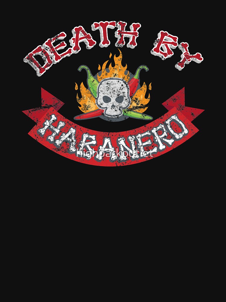 "Death By Habanero Chili Pepper Enthusiast" Tshirt for Sale by