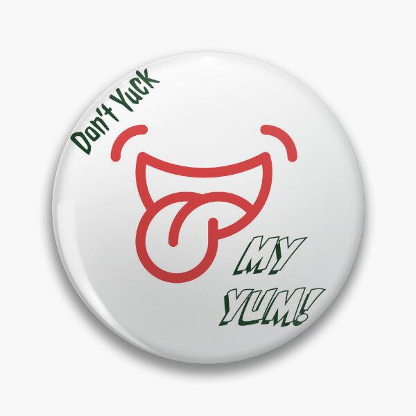 Item preview, Don’t Yuck My Yum! designed and sold by Shouting Hummingbird.