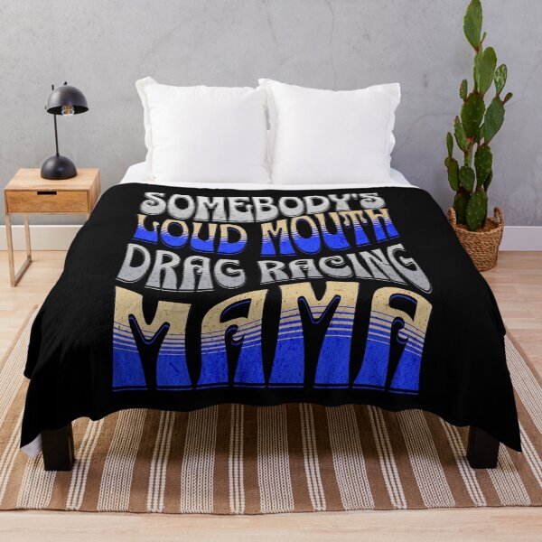Item preview, Somebody's Loud Mouth Drag Racing Mama Funny Sarcastic Saying Somebody Loud Mouth Loudmouth Drag Racer Street Racer Race Track designed and sold by CarantinedChaos.