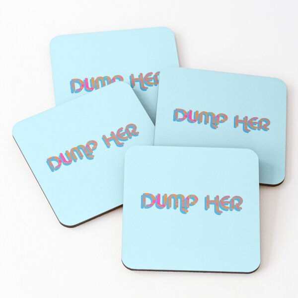 Item preview, "Dump Her" on Blue Psychedelic with groovy font designed and sold by fatherbruhl.