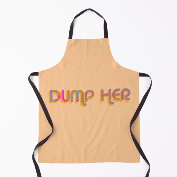 Item preview, "Dump Her" on Orange Psychedelic with groovy font designed and sold by fatherbruhl.