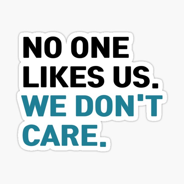 Philly Skyline No One Likes Us We Dont Care Sticker 