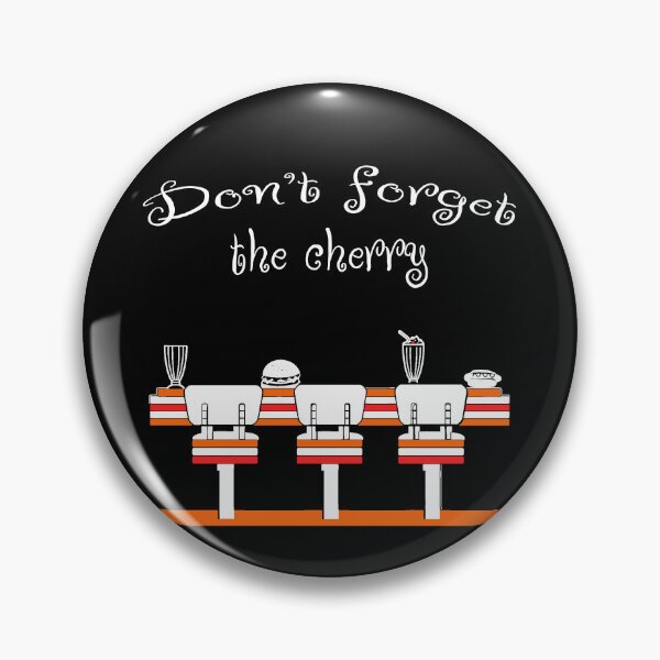 Item preview, Don't forget the cherry designed and sold by Topmel.