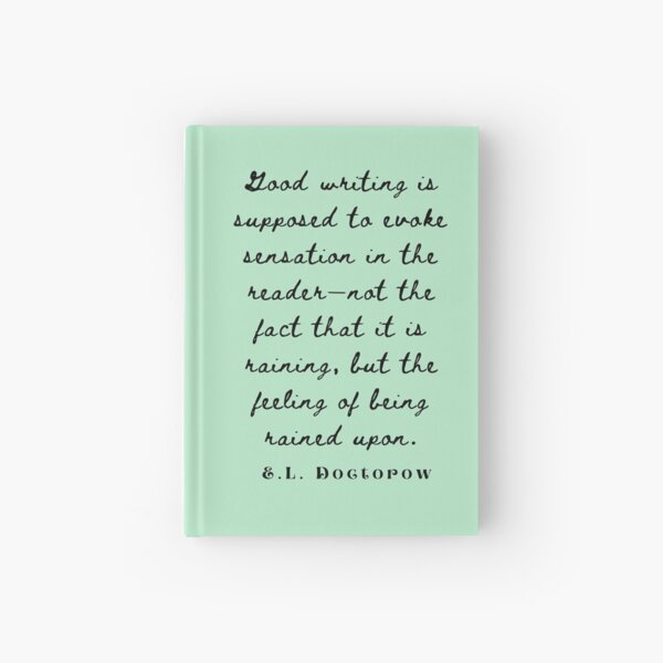 Item preview, E. L. Doctorow on good writing: Good writing is supposed to evoke sensation in the reader.... designed and sold by artbleed.