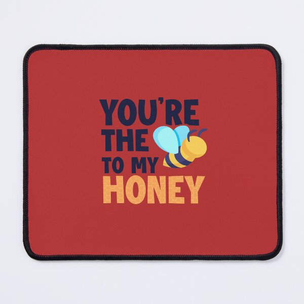 Item preview, You're the bee to my honey designed and sold by The Remi Reserve.
