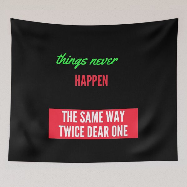 Item preview, things never happen the same way twice dear one designed and sold by Modefissi.