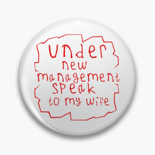 Item preview, Under new management speak to my wife designed and sold by kinpirks.