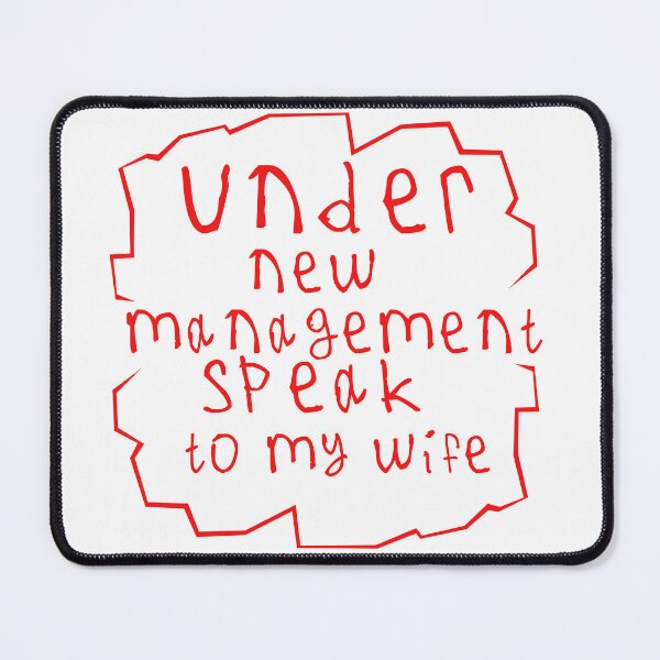 Item preview, Under new management speak to my wife designed and sold by kinpirks.