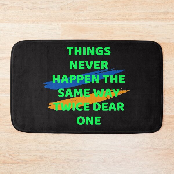 Item preview, things never happen the same way twice dear one. designed and sold by Modefissi.
