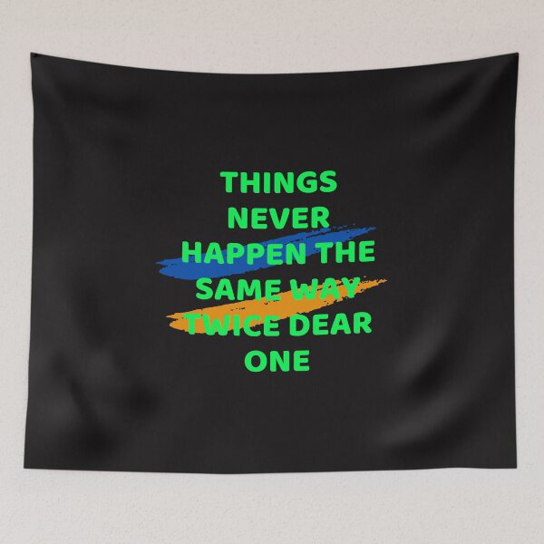 Item preview, things never happen the same way twice dear one. designed and sold by Modefissi.