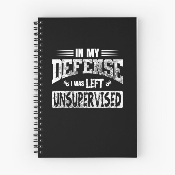Item preview, In my defense I was left unsupervised T Shirt Cool Funny tee designed and sold by Ultraleanbody.