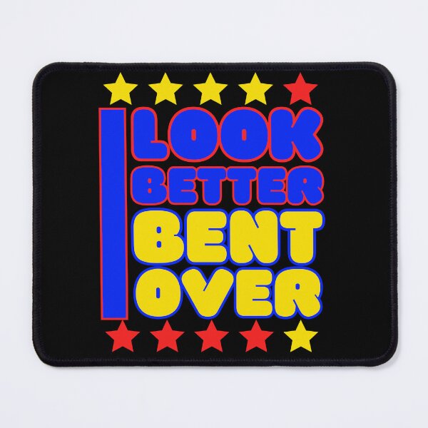 Item preview, I look better bent over, with beautifull eye-catching colors designed and sold by Drzamag.