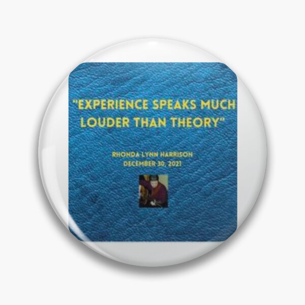 Item preview, Experience Speaks Much Louder Than Theory designed and sold by Romper65.