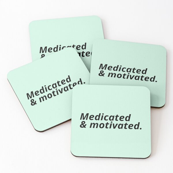 Item preview, Medicated and motivated. designed and sold by Xoquito.