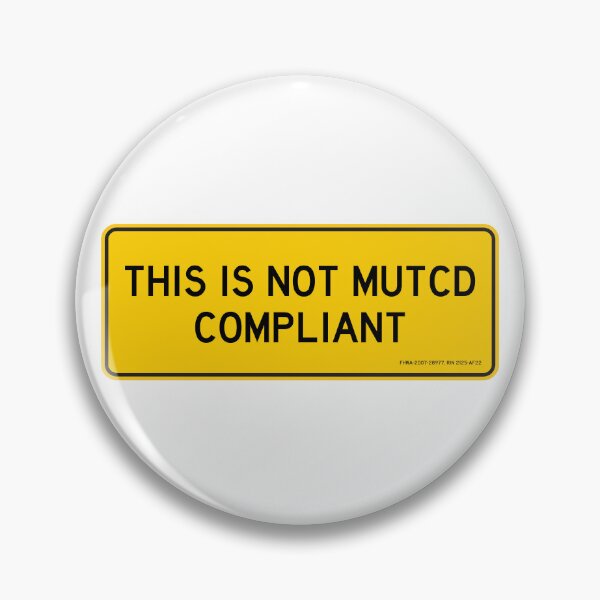 Item preview, This Is Not MUTCD Compliant designed and sold by SRnAC.