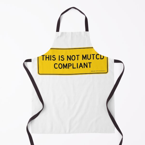 Item preview, This Is Not MUTCD Compliant designed and sold by SRnAC.