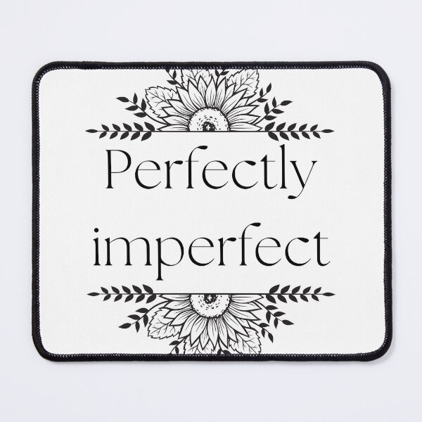 Item preview, Perfectly imperfect designed and sold by QuotableCulture.