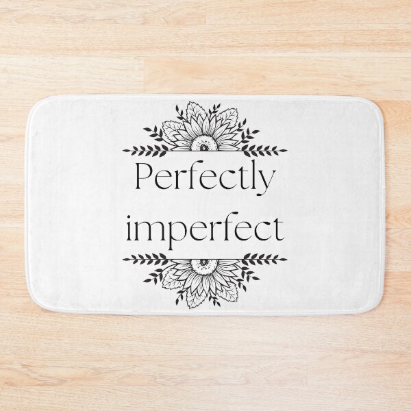 Item preview, Perfectly imperfect designed and sold by QuotableCulture.