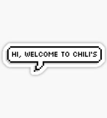"Hi, Welcome To Chilli's" - Vine Sticker