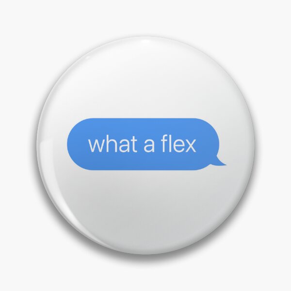 Item preview, What a flex designed and sold by TikTok-Inspired.