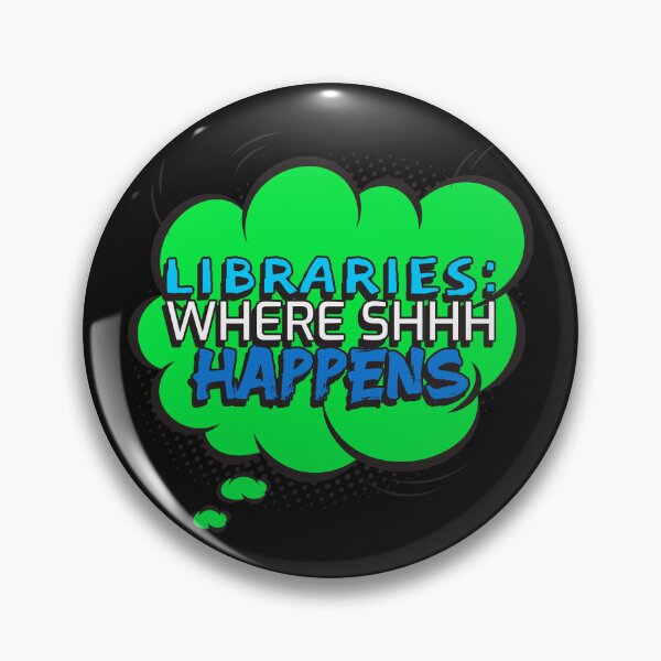 Item preview, Libraries Where Shh Happens designed and sold by BestCoolStuff.