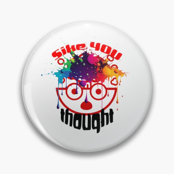 Item preview, Sike You Thought designed and sold by KoumlisArt.
