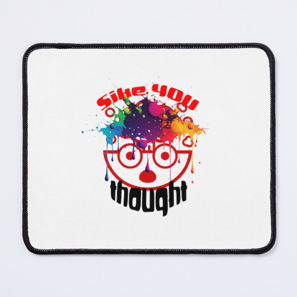 Item preview, Sike You Thought designed and sold by KoumlisArt.