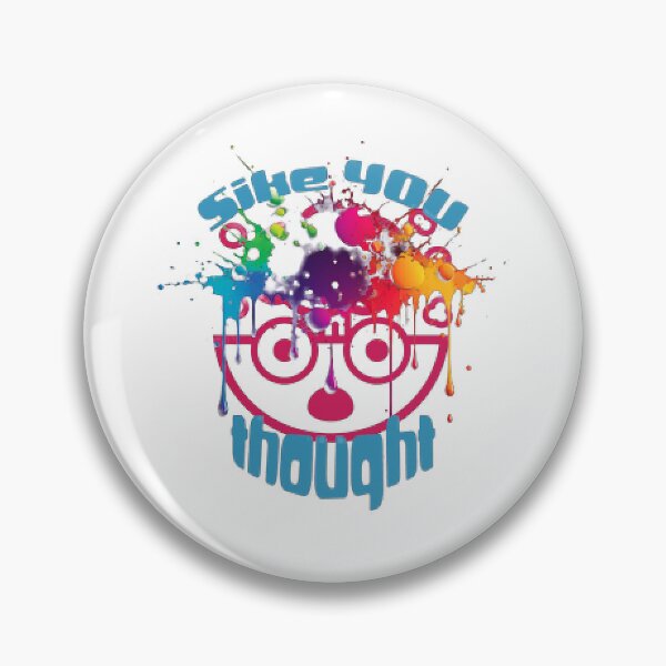 Item preview, Sike You Thought designed and sold by KoumlisArt.
