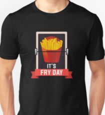 It's Fry Day Unisex T-Shirt