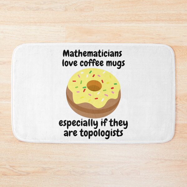 Artikelvorschau, Mathematiker lieben Kaffeetassen, besonders wenn sie Topologen sind entworfen und verkauft von NoetherSym.