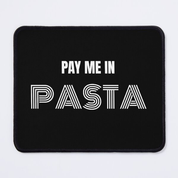 Item preview, Pay Me In Pasta - Foodie designed and sold by lisaamakye.