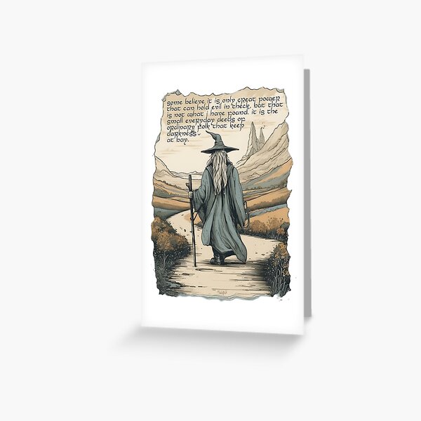 Item preview, The Wizard - Quote - It is the small everyday deeds of ordinary folk that keep darkness at bay - Fantasy designed and sold by Fenay Designs.