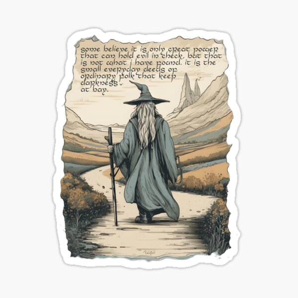 Item preview, The Wizard - Quote - It is the small everyday deeds of ordinary folk that keep darkness at bay - Fantasy designed and sold by Fenay Designs.
