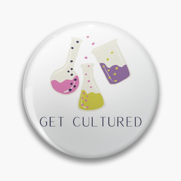 Item preview, Get Cultured Microbiology Pun designed and sold by Katherine Winner.