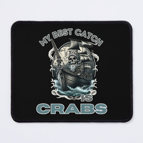 Item preview, Deadliest Catch, My Best Catch Is Crabs designed and sold by DiamondPixel.