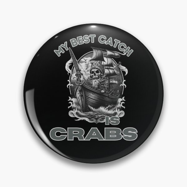 Item preview, Deadliest Catch, My Best Catch Is Crabs designed and sold by DiamondPixel.