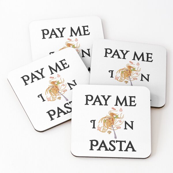 Item preview, PAY ME IN PASTA  designed and sold by Bms1996.