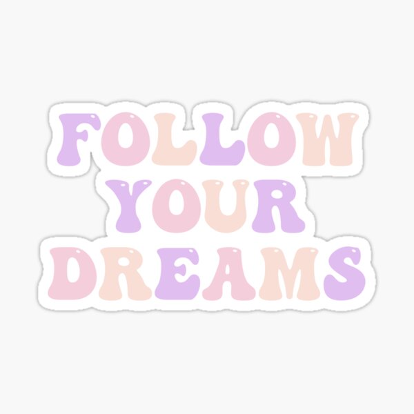 Item preview, Follow Your Dreams designed and sold by CreativelyTaz.