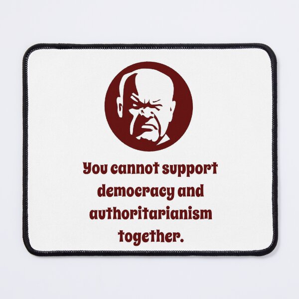 Item preview, You Cannot Support Democracy - Wisdom designed and sold by CrankyOldDude.