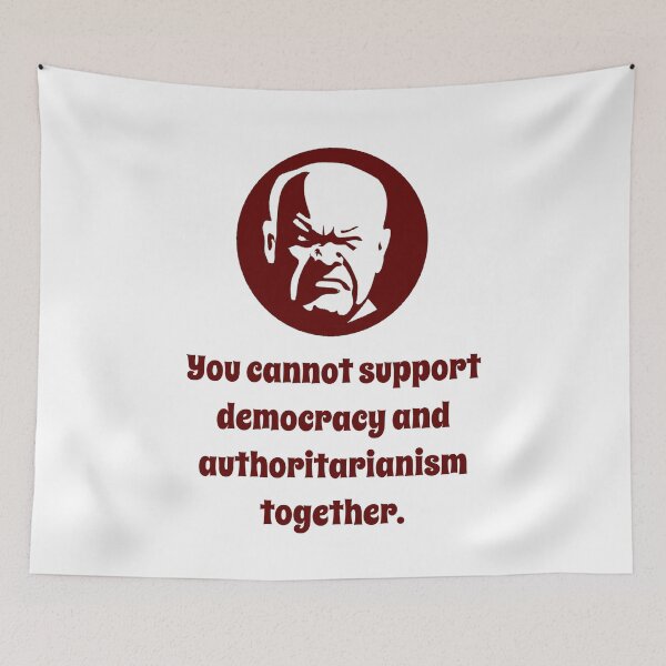 Item preview, You Cannot Support Democracy - Wisdom designed and sold by CrankyOldDude.