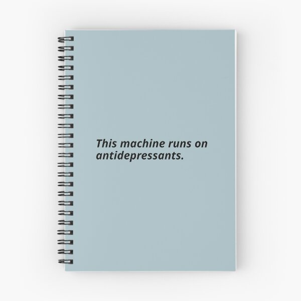 Item preview, This machine runs on antidepressants. designed and sold by Xoquito.
