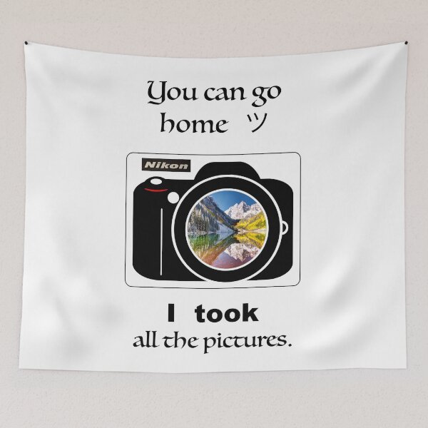 Item preview, You can go home ツ I took all the pictures.  designed and sold by Rocky Mountain Artistry.