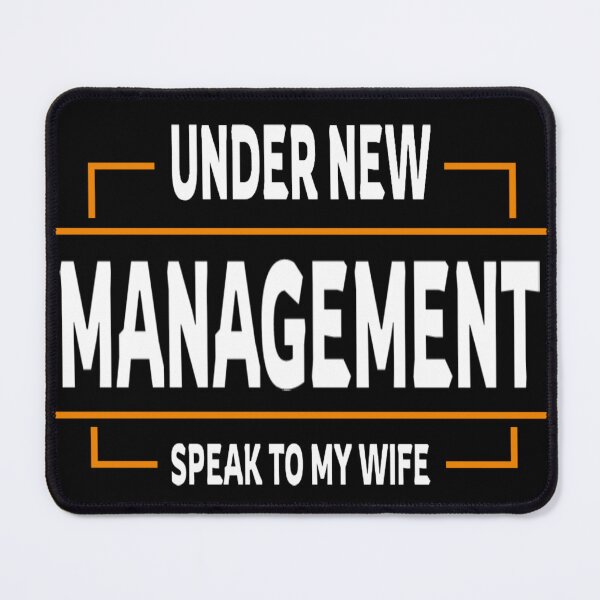 Item preview, Under New Management Speak To My Wife designed and sold by Roomshoping.