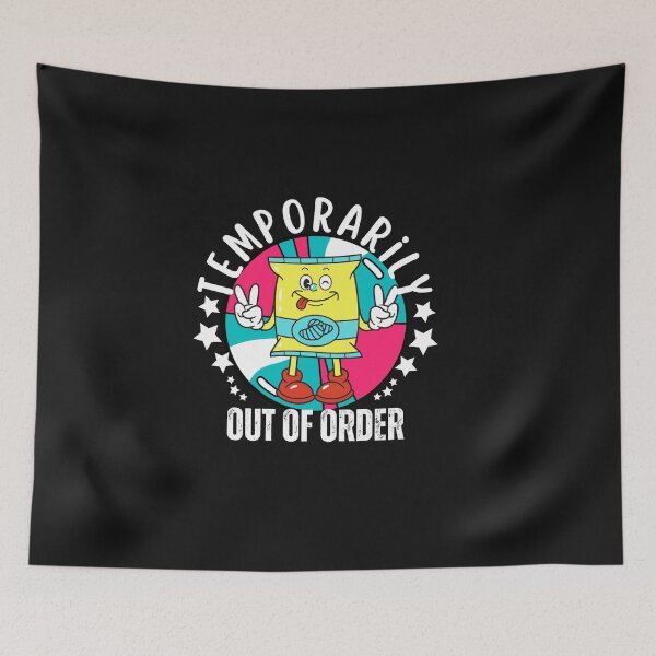 Item preview, Temporarily Out of Order Funny Retro Typography Quote designed and sold by thedazzlingmonk.
