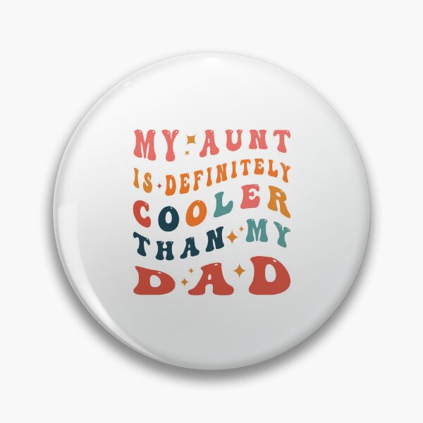 Item preview, My Aunt Is Definitely Cooler Than My Dad  designed and sold by Salahboulehoual.