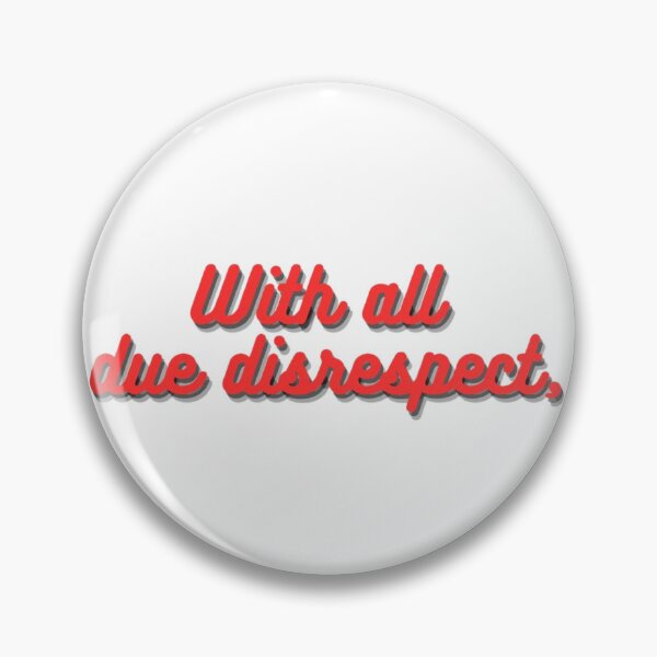 Item preview, With All Due Disrespect designed and sold by LILAC-INFANT.
