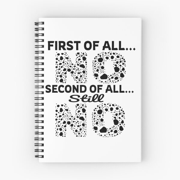 Item preview, First Of All No Second Of All Still No designed and sold by Roomshoping.