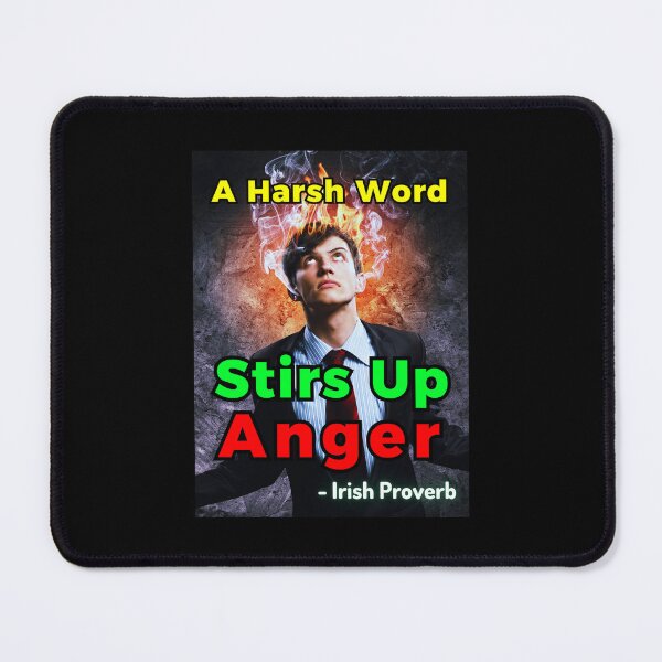 Item preview, Irish Proverb - A Harsh Word Stirs Up Anger designed and sold by IrishProverbs.