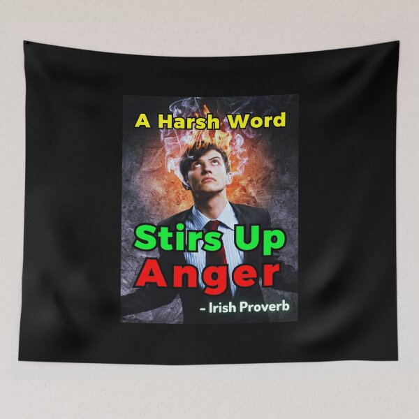 Item preview, Irish Proverb - A Harsh Word Stirs Up Anger designed and sold by IrishProverbs.